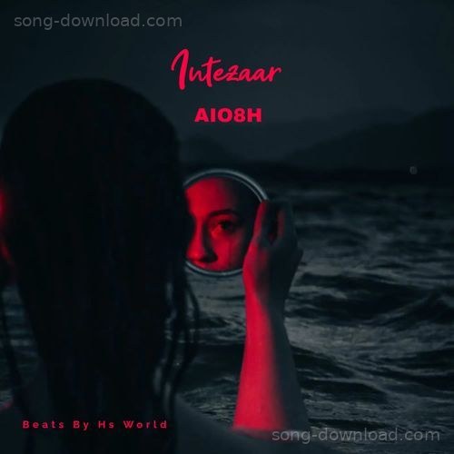 Intezaar Aio8h MP3 Download